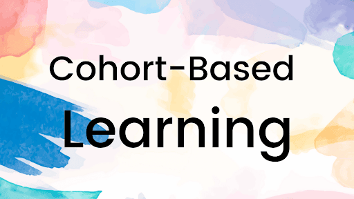 Cohort-Based چیست؟ آموزش کامل مدل یادگیری گروهی، مزایا